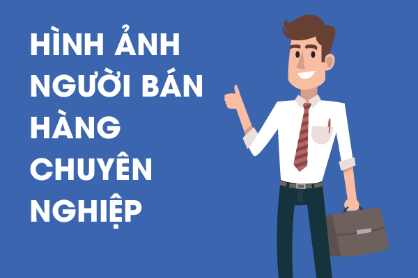 Hình ảnh người bán hàng chuyên nghiệp