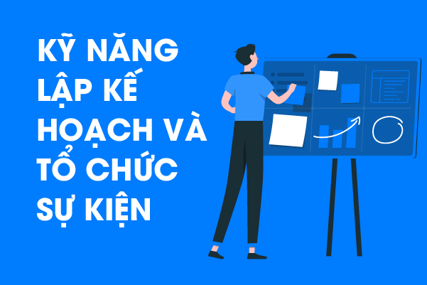 Kỹ năng Lập kế hoạch và Tổ chức sự kiện